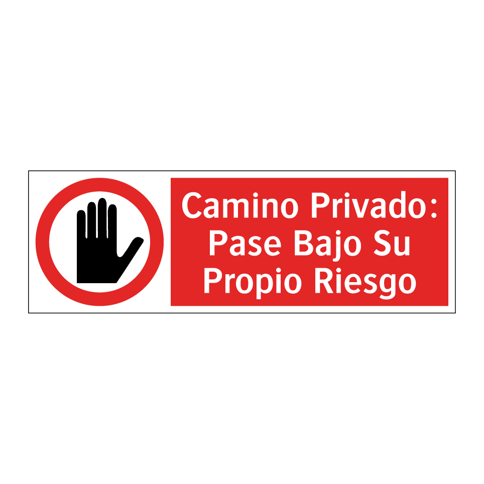 Camino Privado: Pase Bajo Su Propio Riesgo