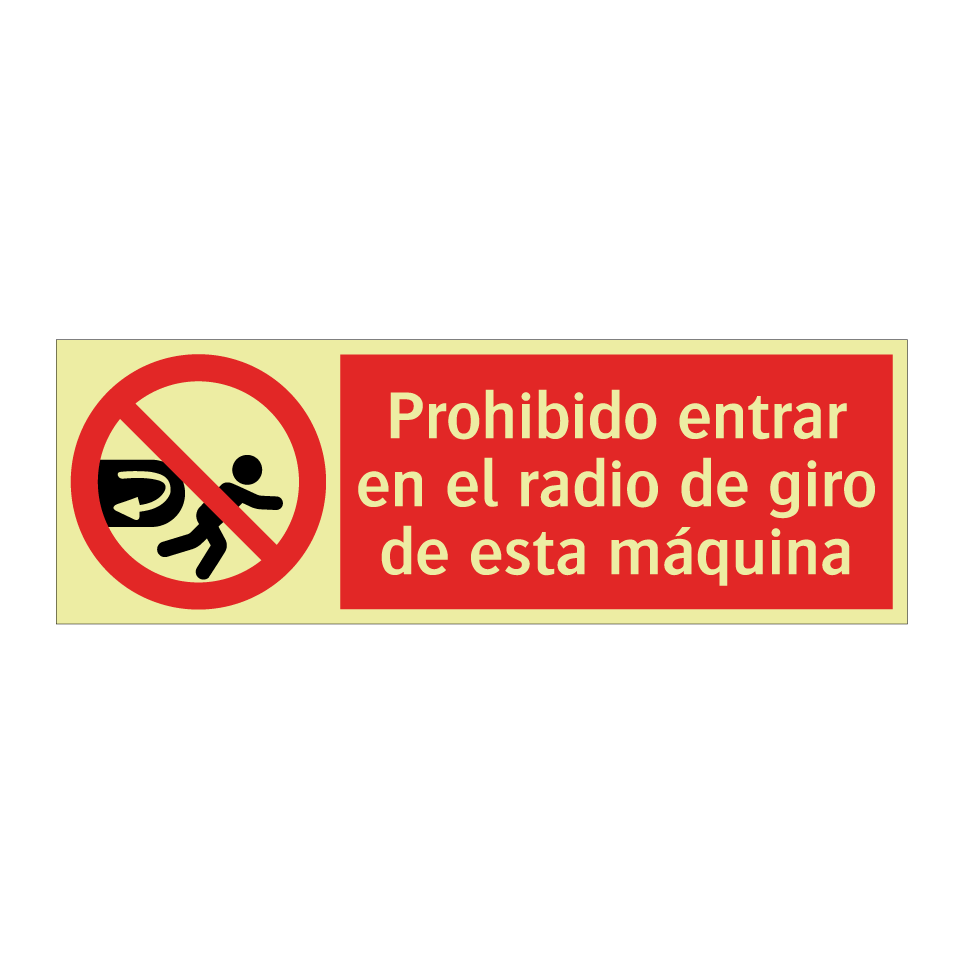 Prohibido entrar en el radio de giro de esta máquina