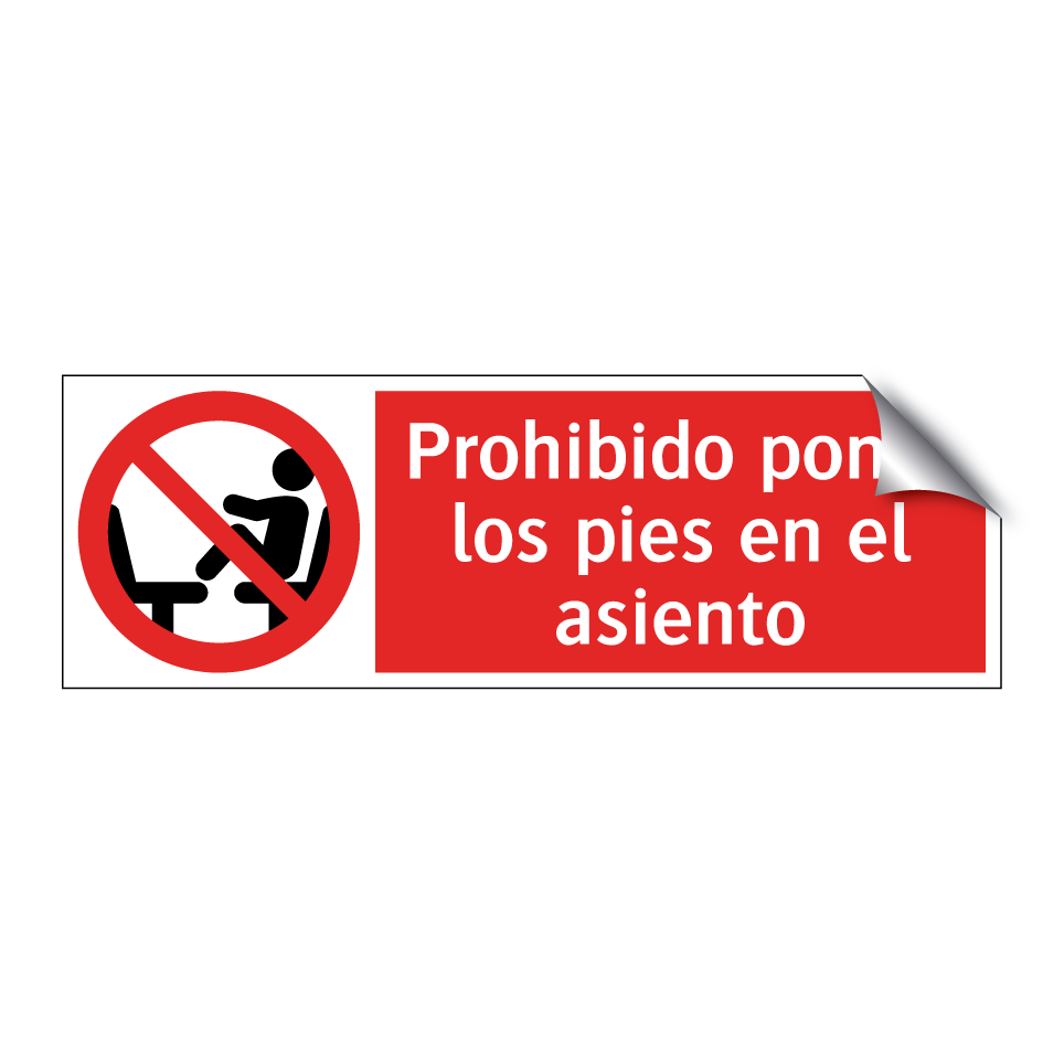 Prohibido poner los pies en el asiento