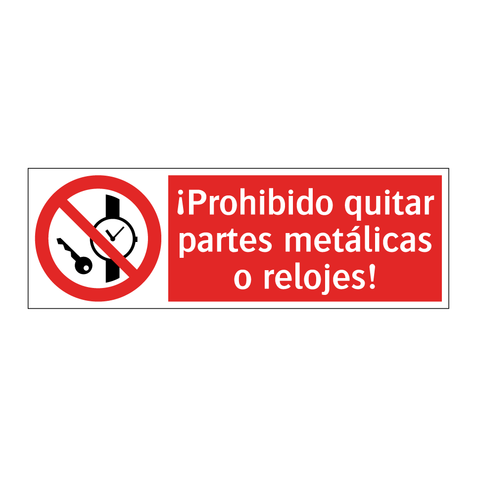 ¡Prohibido quitar partes metálicas o relojes!
