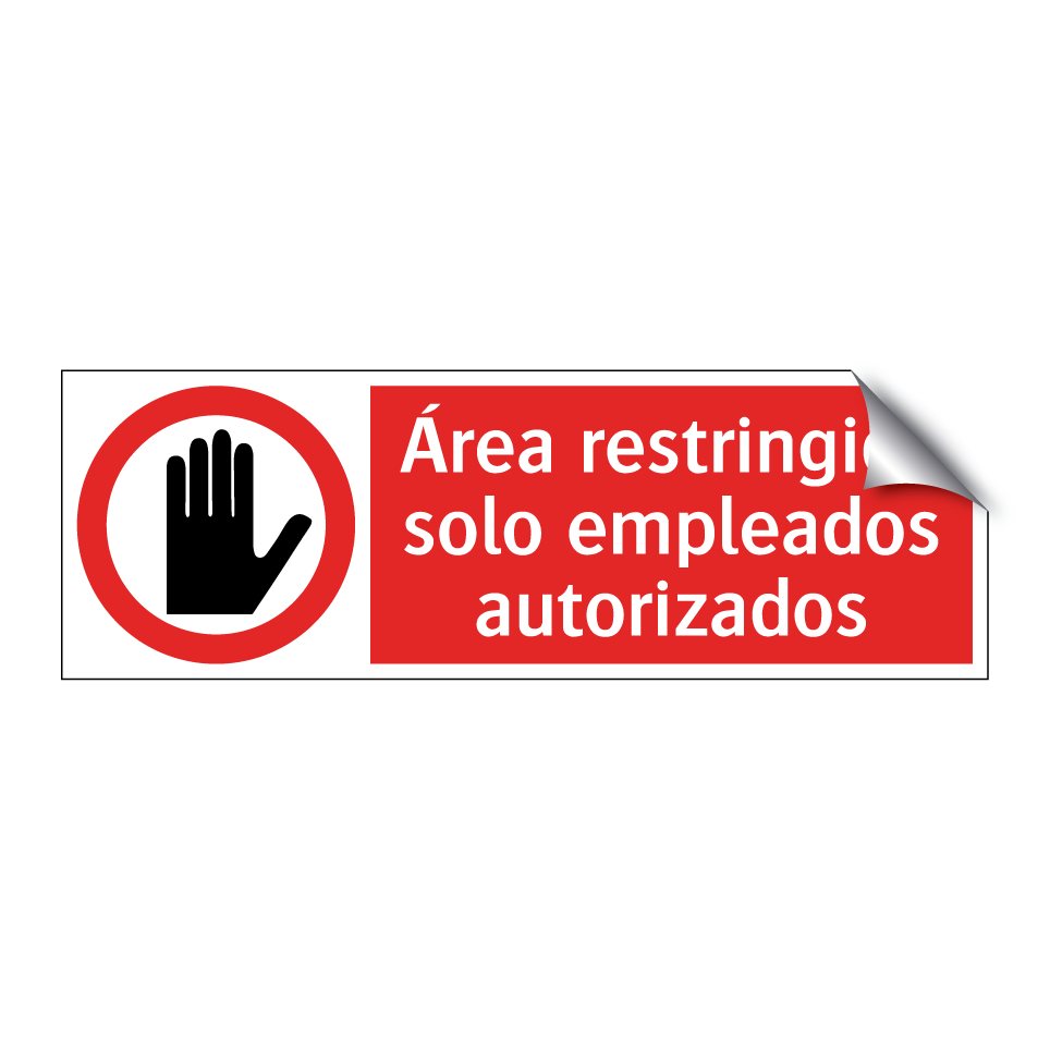 Área restringida solo empleados autorizados