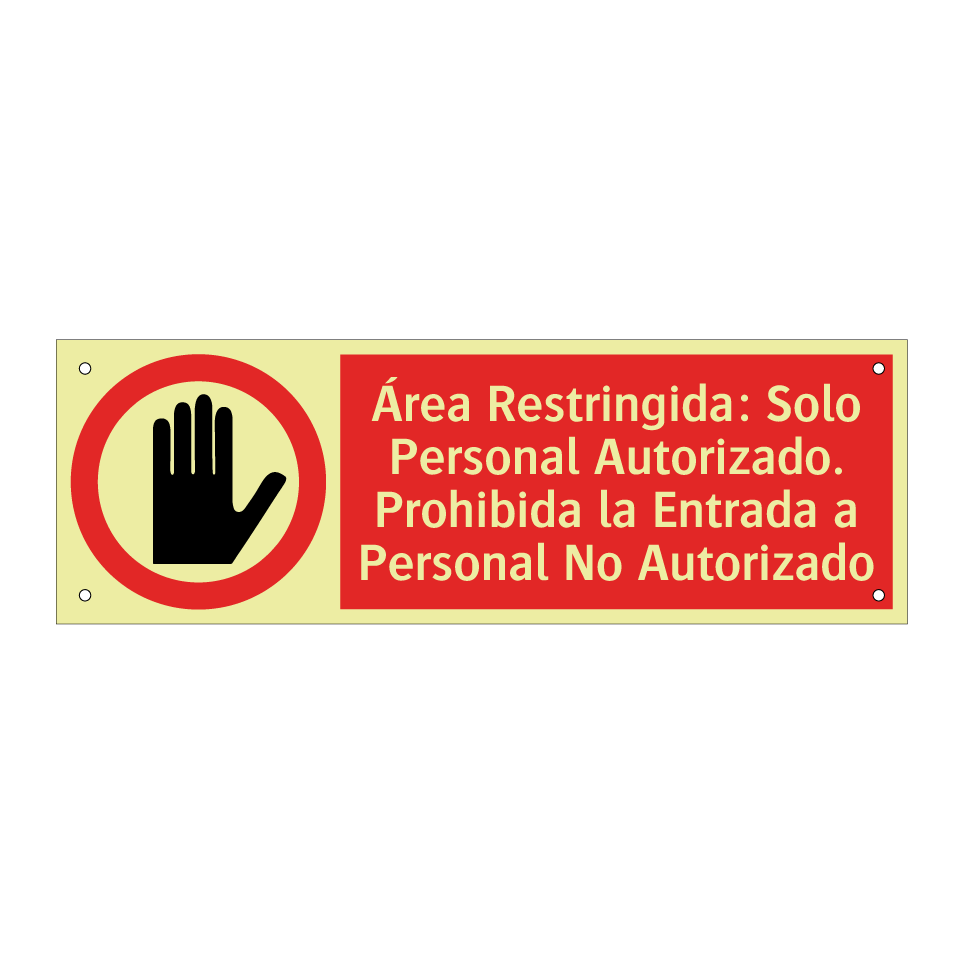 Área Restringida: Solo Personal Autorizado. Prohibida la Entrada a Personal No Autorizado