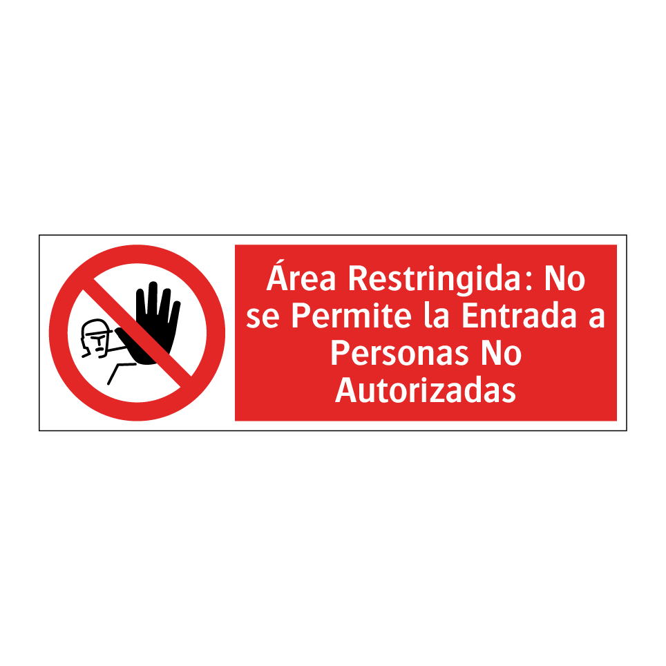 Área Restringida: No se Permite la Entrada a Personas No Autorizadas