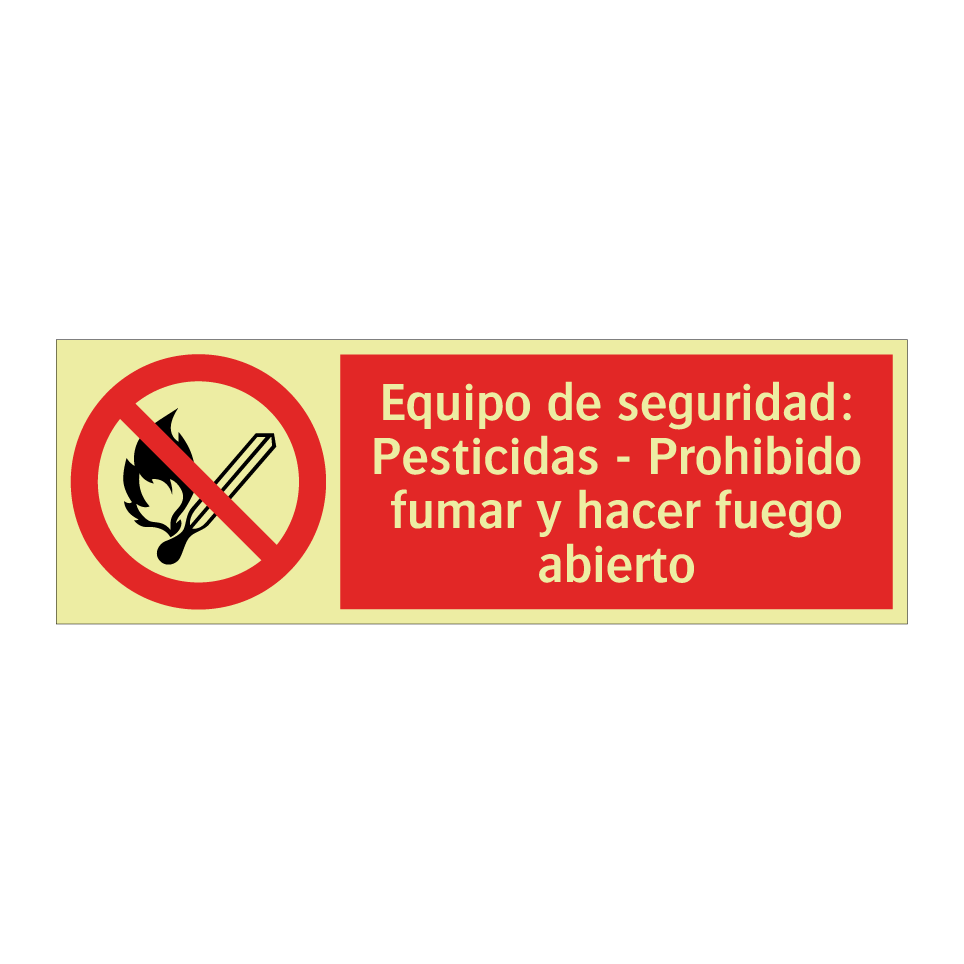 Equipo de seguridad: Pesticidas - Prohibido fumar y hacer fuego abierto