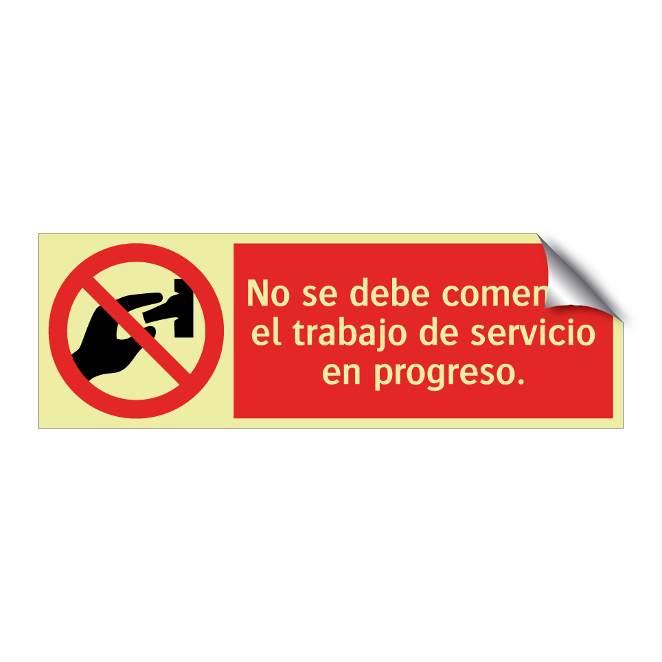 No se debe comenzar el trabajo de servicio en progreso.