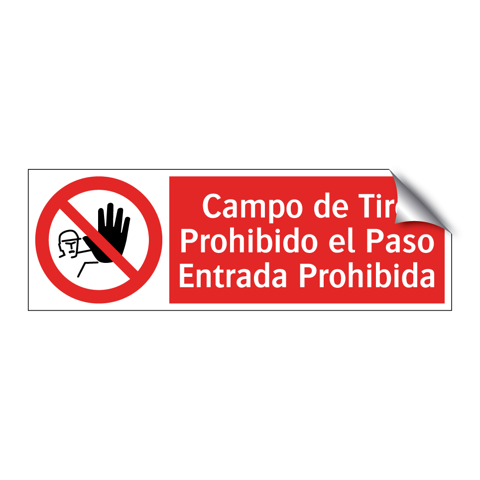Campo de Tiro Prohibido el Paso Entrada Prohibida