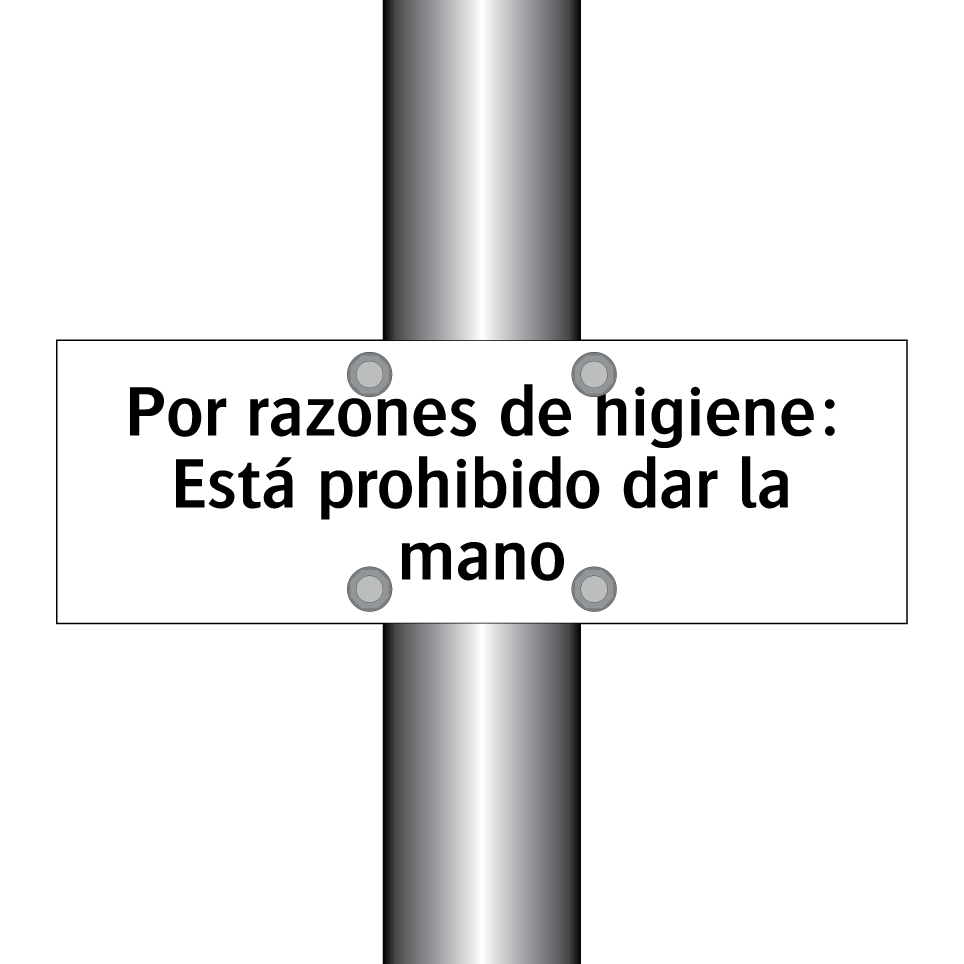 Por razones de higiene: Está prohibido dar la mano