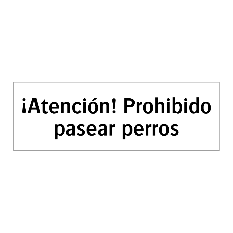 ¡Atención! Prohibido pasear perros