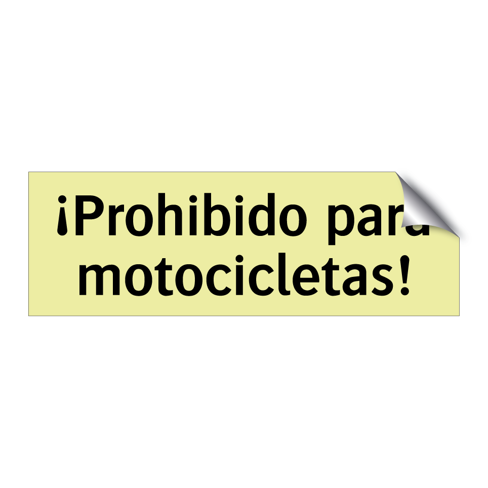¡Prohibido para motocicletas!