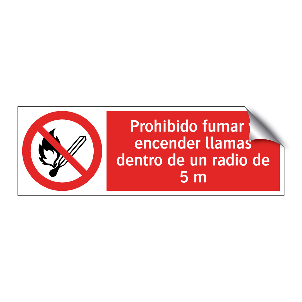 Prohibido fumar y encender llamas dentro de un radio de 5 m