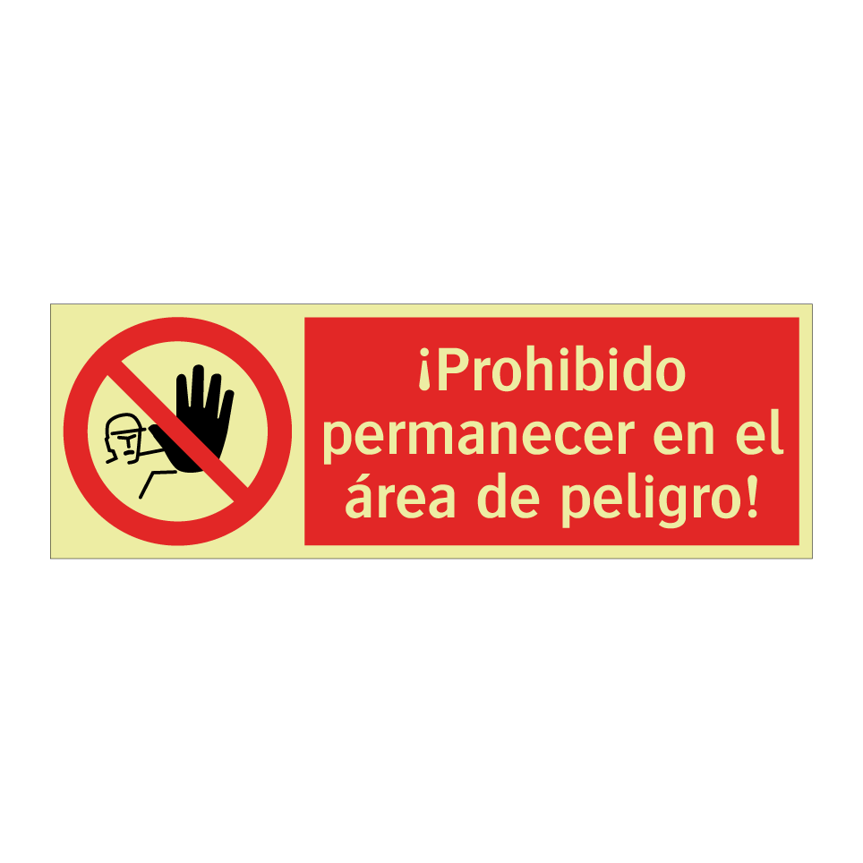 ¡Prohibido permanecer en el área de peligro!