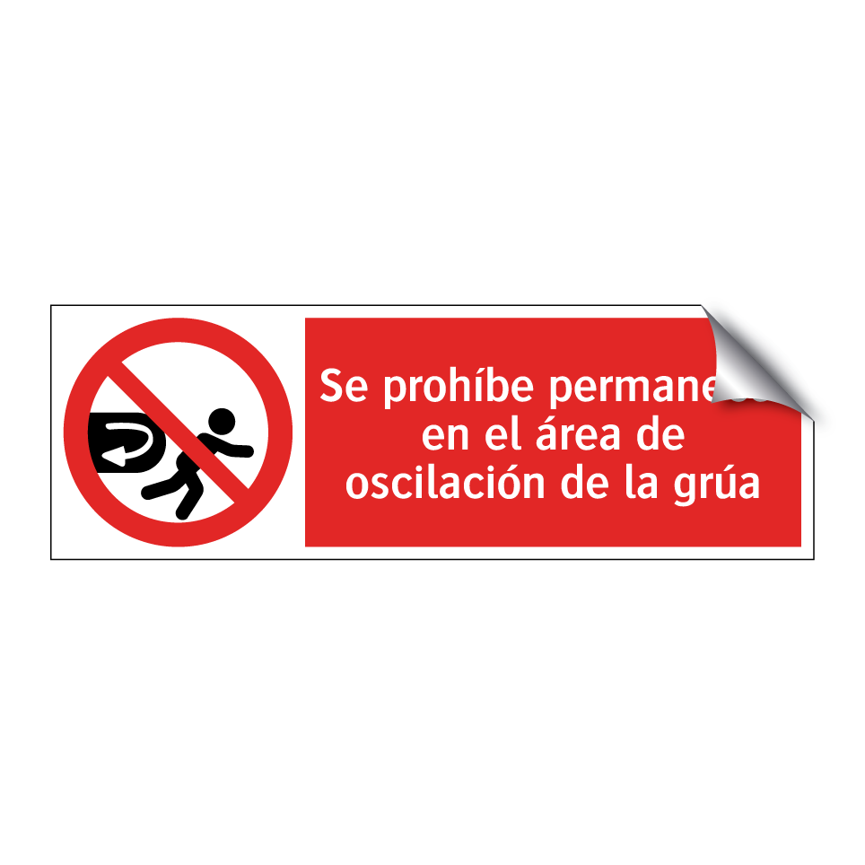 Se prohíbe permanecer en el área de oscilación de la grúa