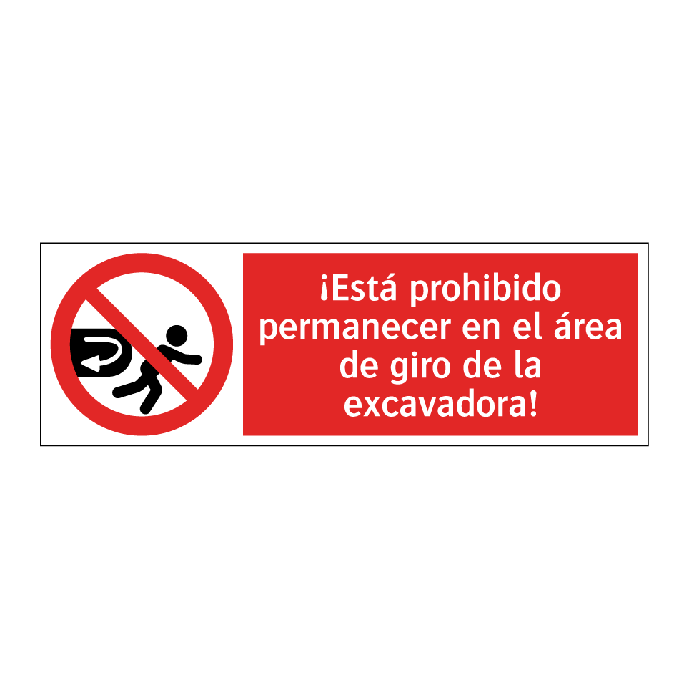 ¡Está prohibido permanecer en el área de giro de la excavadora!