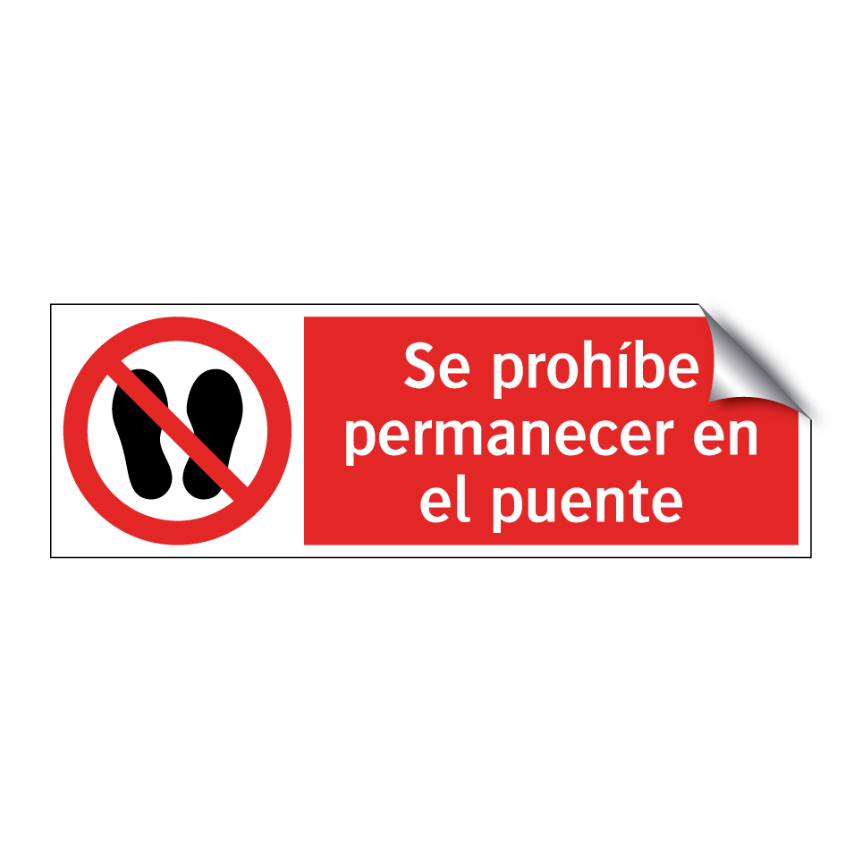 Se prohíbe permanecer en el puente