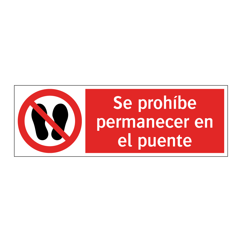 Se prohíbe permanecer en el puente
