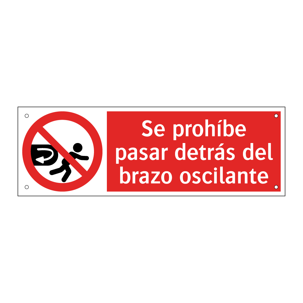 Se prohíbe pasar detrás del brazo oscilante