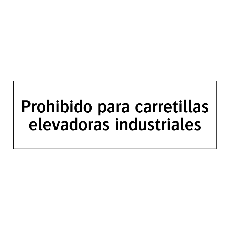 Prohibido para carretillas elevadoras industriales
