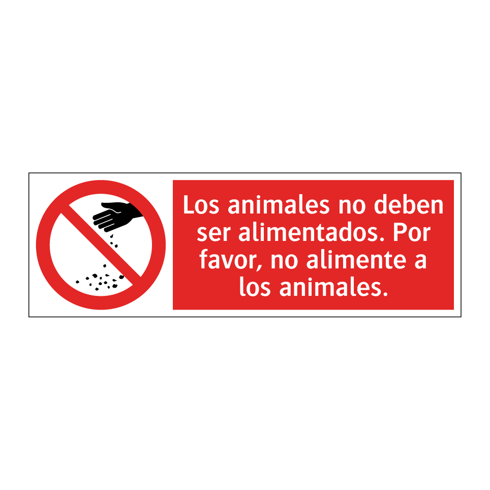 Los animales no deben ser alimentados. Por favor, no alimente a los animales.