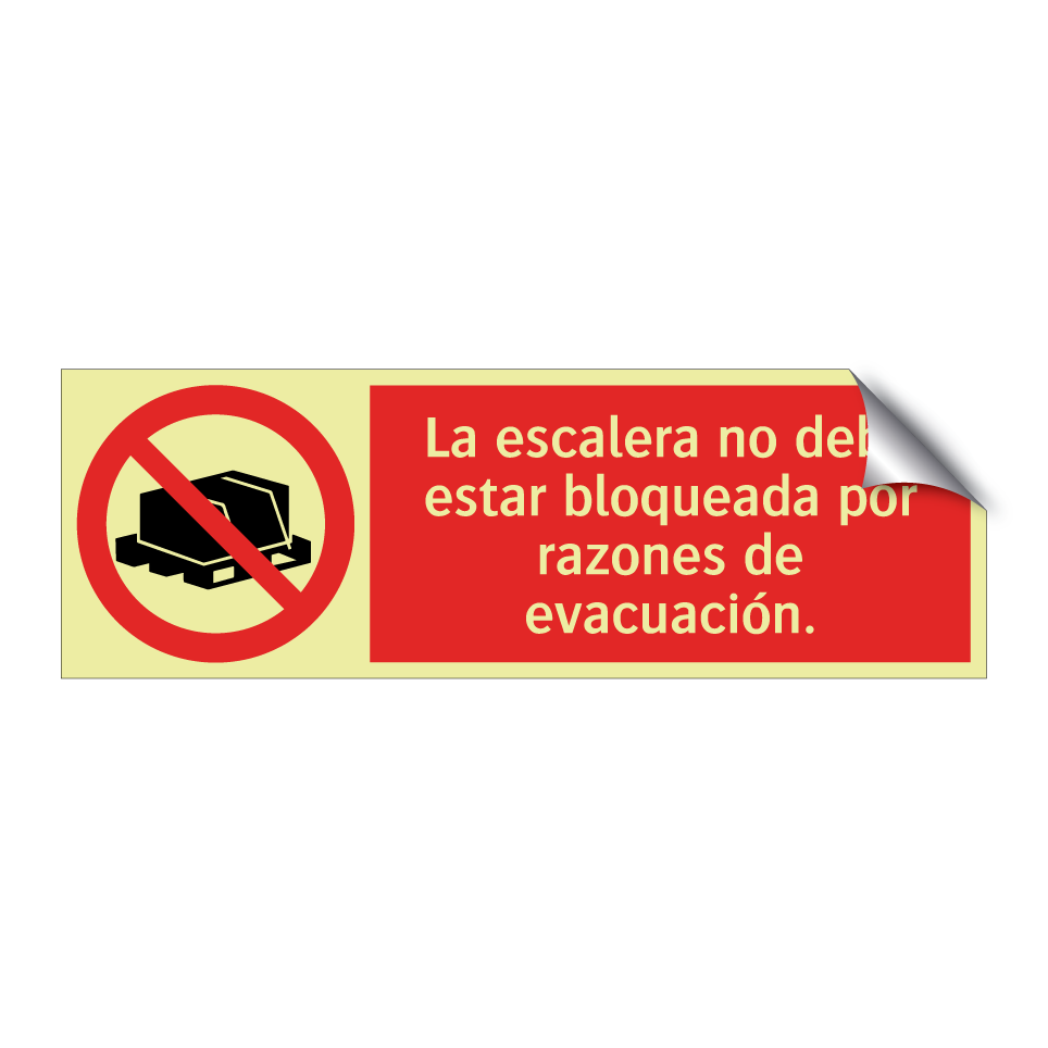 La escalera no debe estar bloqueada por razones de evacuación.