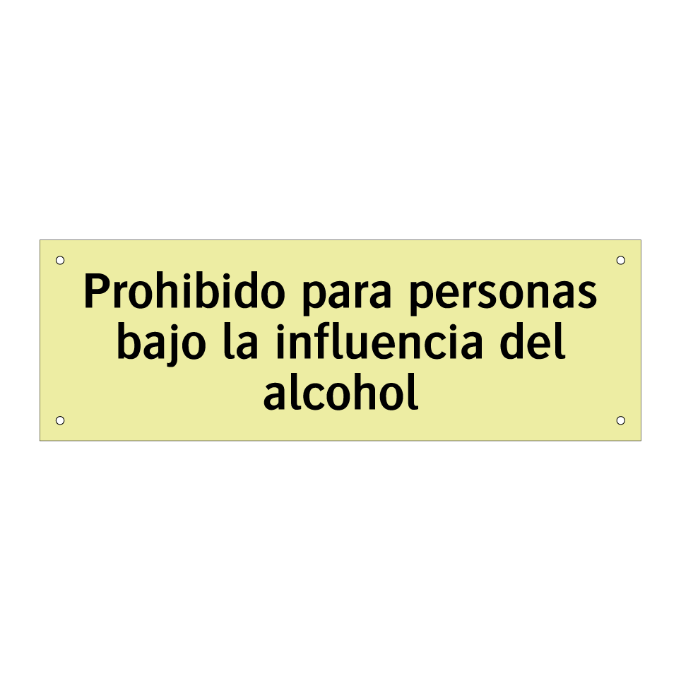 Prohibido para personas bajo la influencia del alcohol