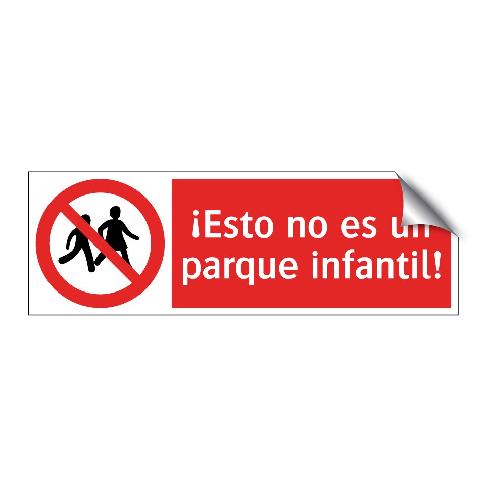 ¡Esto no es un parque infantil!