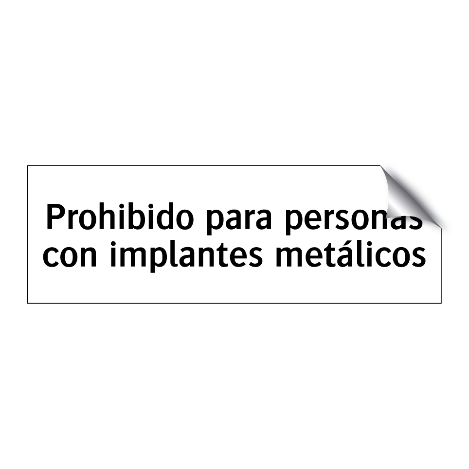 Prohibido para personas con implantes metálicos