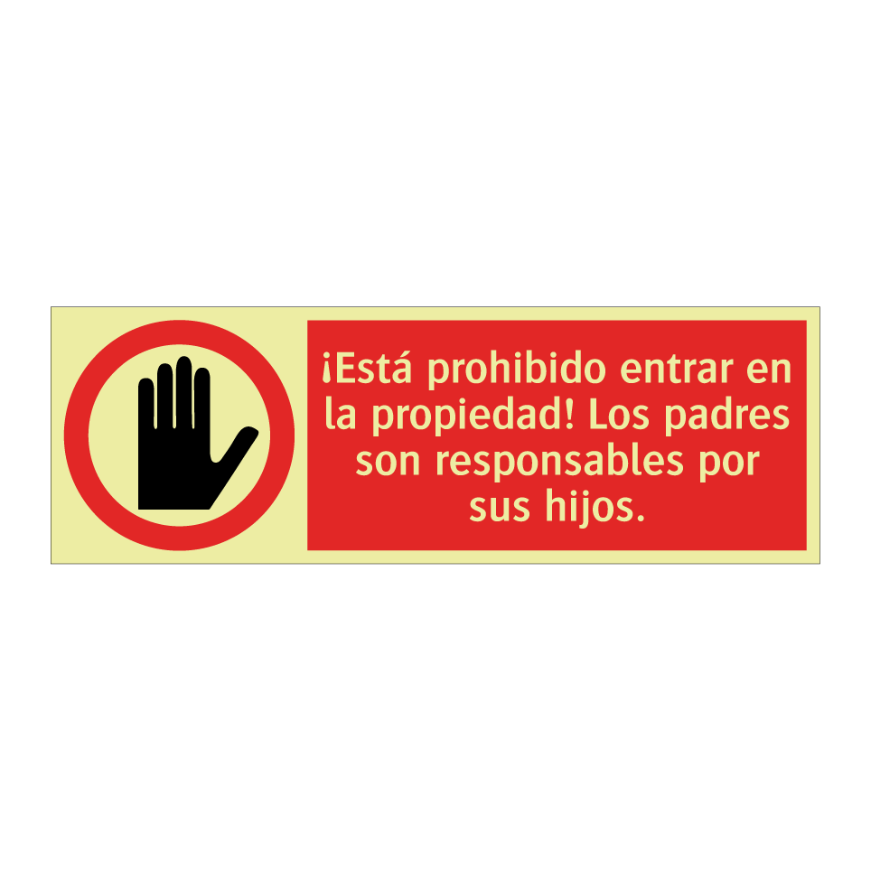 ¡Está prohibido entrar en la propiedad! Los padres son responsables por sus hijos.