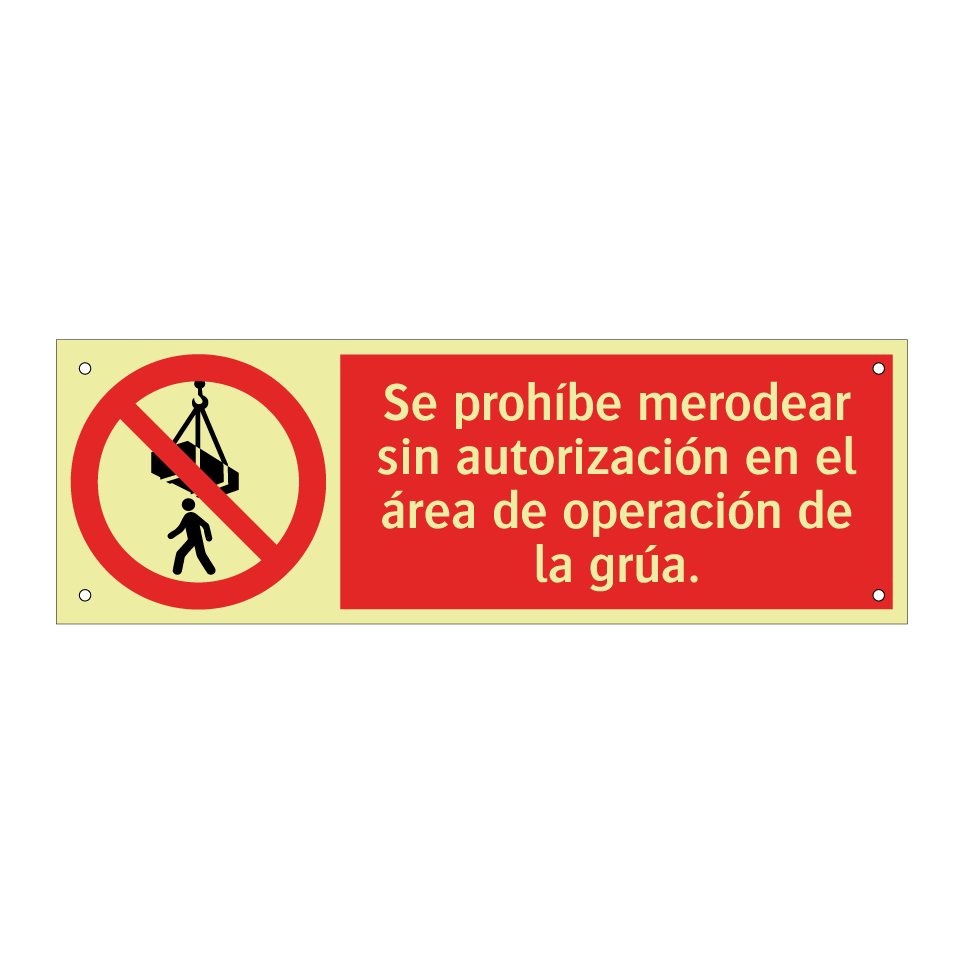 Se prohíbe merodear sin autorización en el área de operación de la grúa.