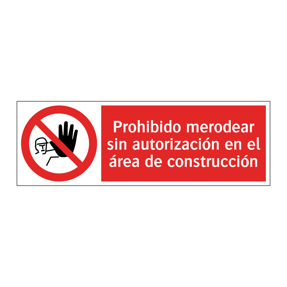 Prohibido merodear sin autorización en el área de construcción