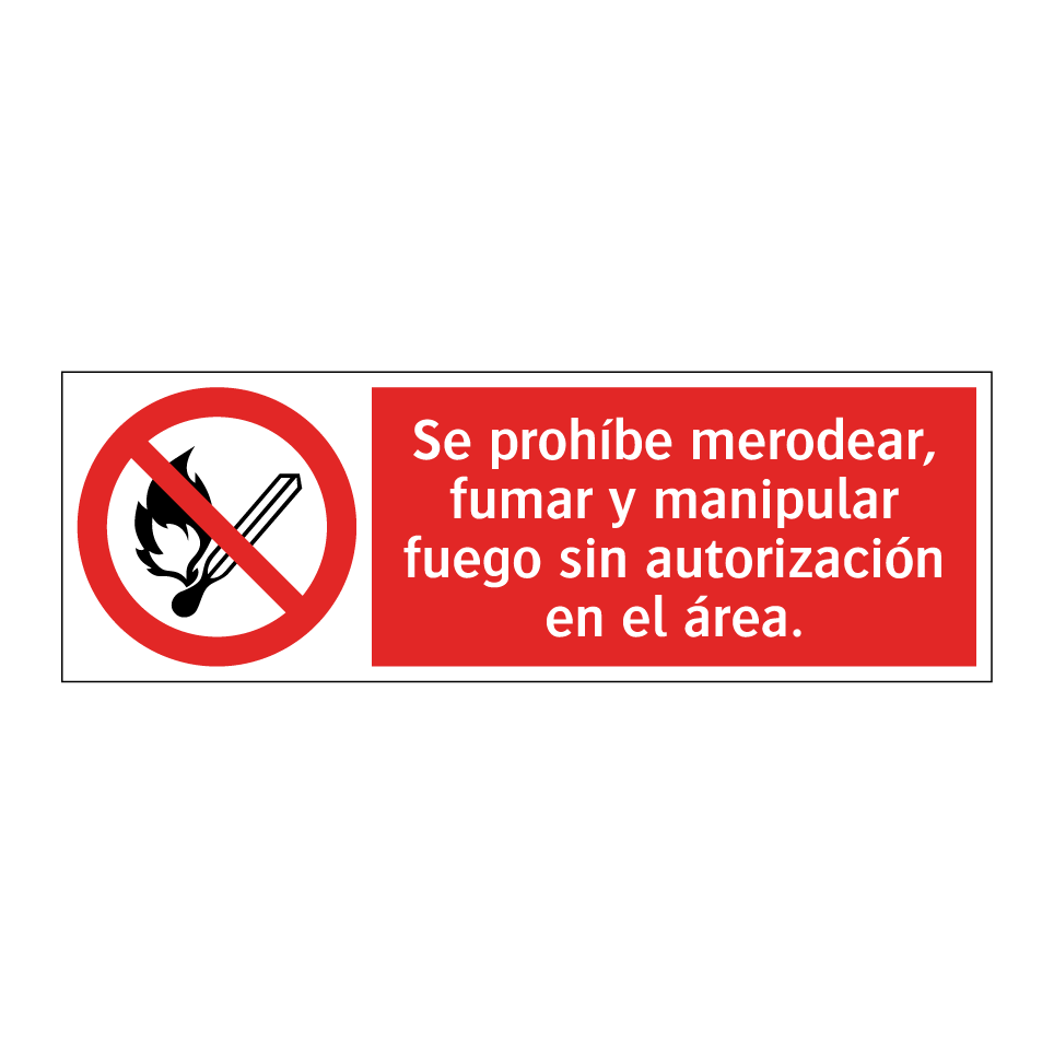 Se prohíbe merodear, fumar y manipular fuego sin autorización en el área.