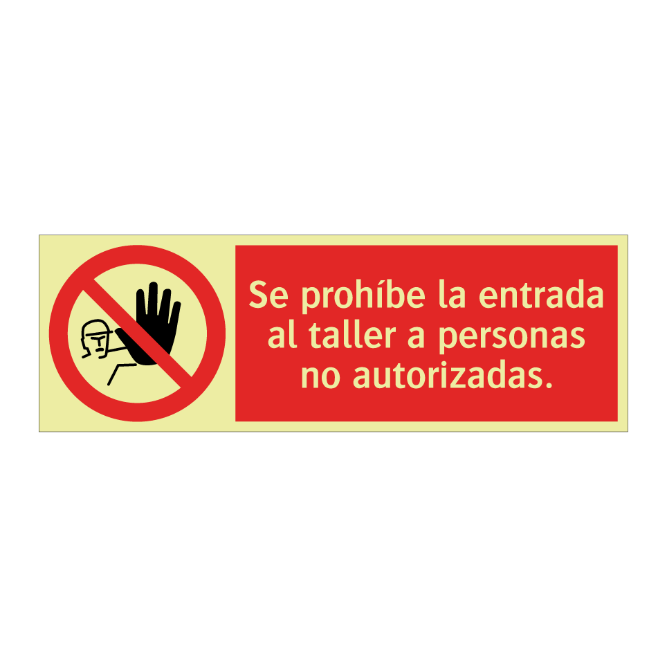 Se prohíbe la entrada al taller a personas no autorizadas.