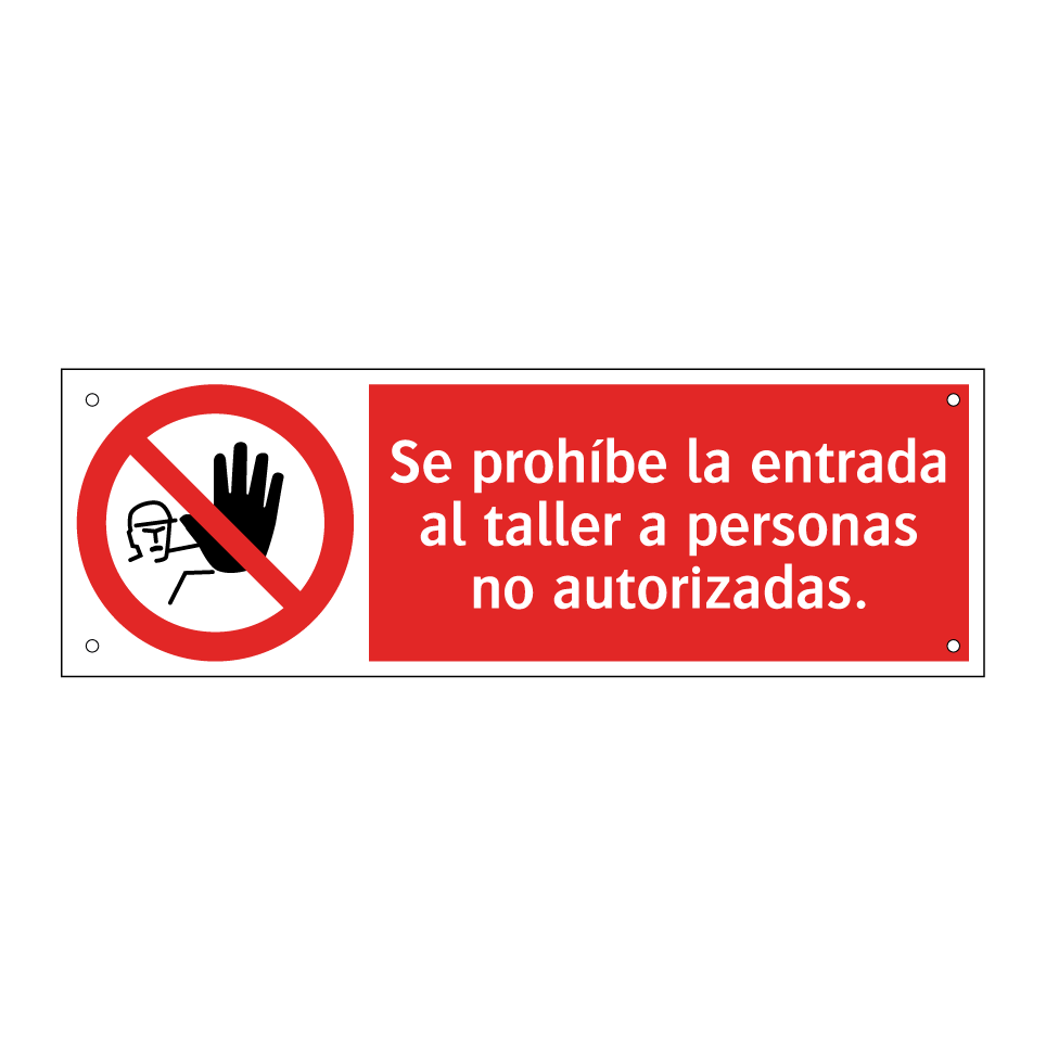 Se prohíbe la entrada al taller a personas no autorizadas.
