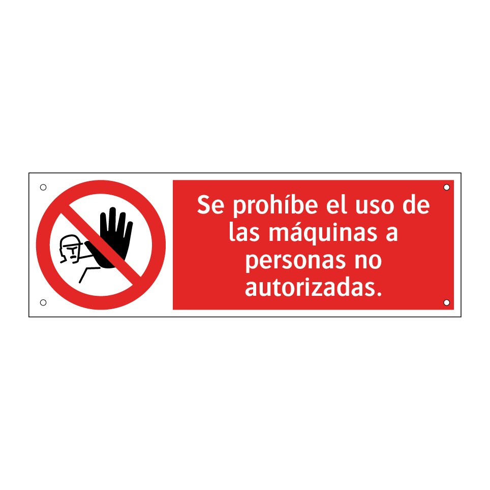 Se prohíbe el uso de las máquinas a personas no autorizadas.