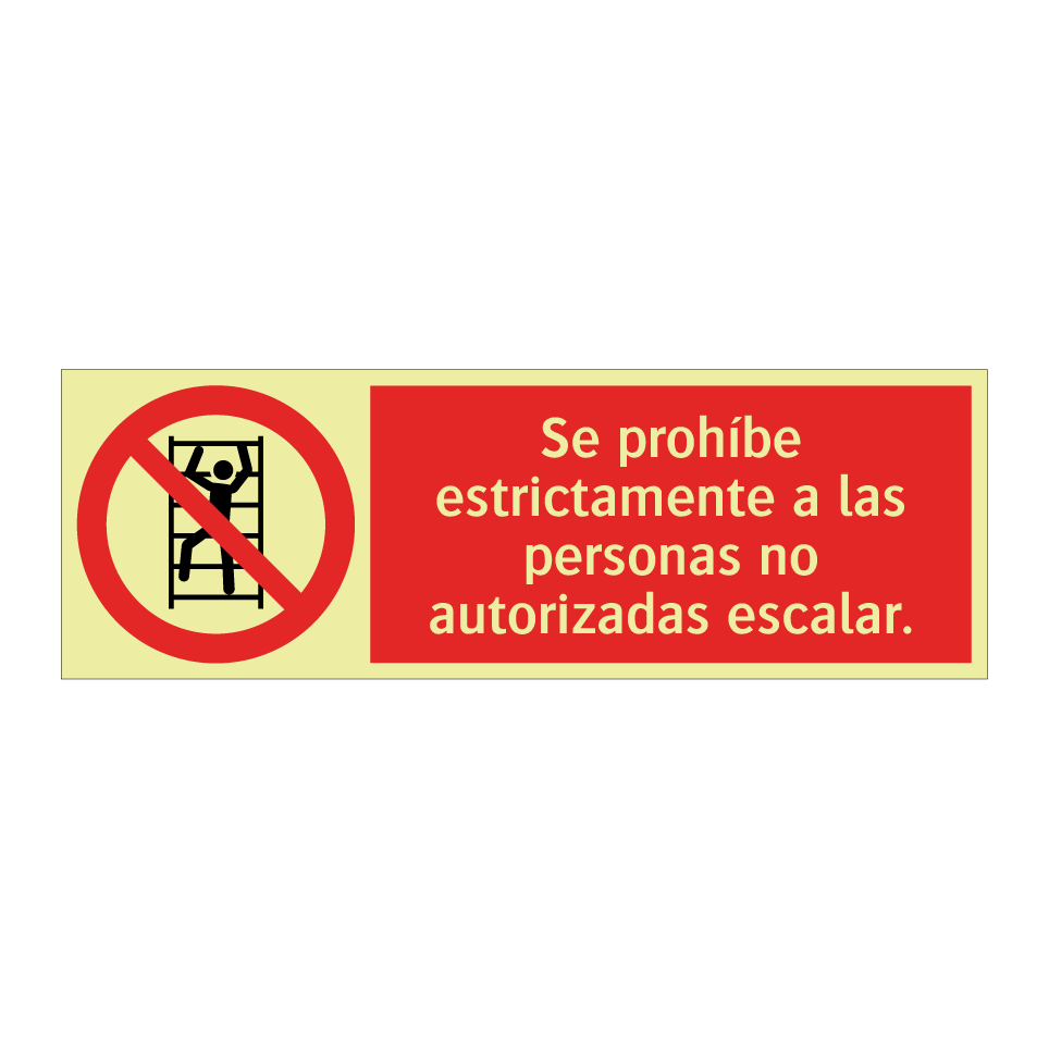 Se prohíbe estrictamente a las personas no autorizadas escalar.