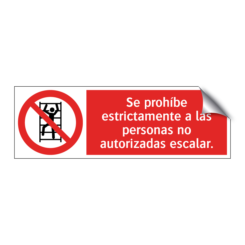 Se prohíbe estrictamente a las personas no autorizadas escalar.