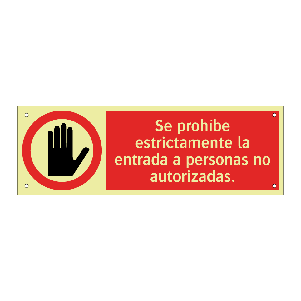 Se prohíbe estrictamente la entrada a personas no autorizadas.
