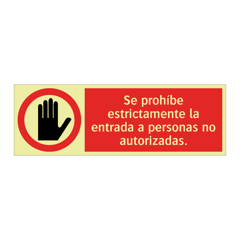 Se prohíbe estrictamente la entrada a personas no autorizadas.