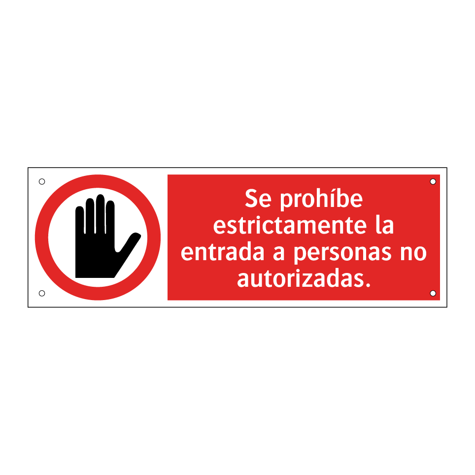 Se prohíbe estrictamente la entrada a personas no autorizadas.