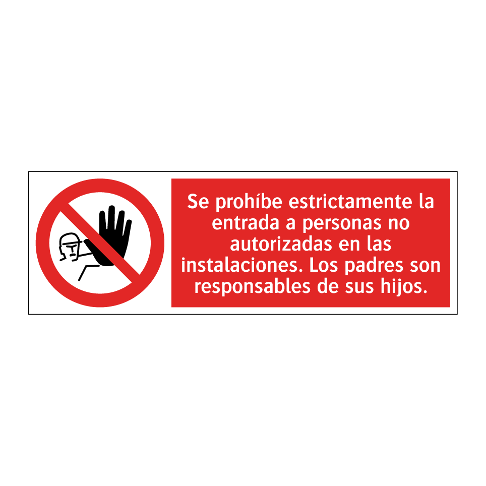 Se prohíbe estrictamente la entrada a personas no autorizadas en las instalaciones. Los padres son responsables de sus hijos.