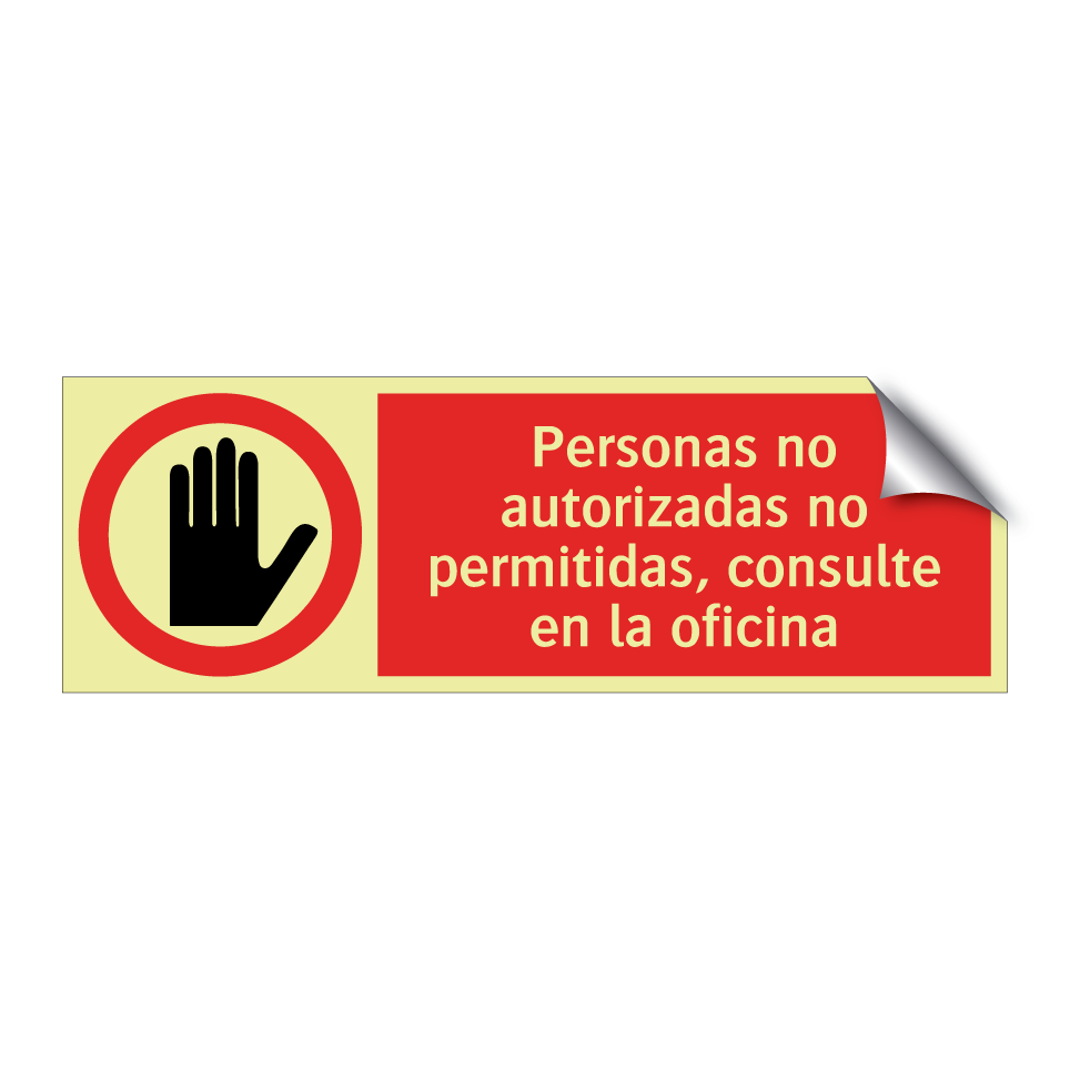 Personas no autorizadas no permitidas, consulte en la oficina