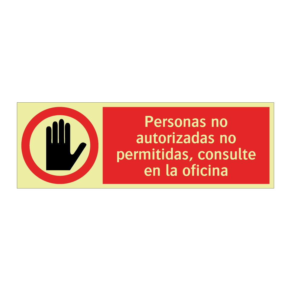 Personas no autorizadas no permitidas, consulte en la oficina
