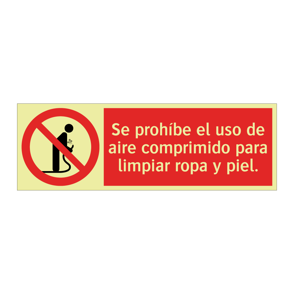 Se prohíbe el uso de aire comprimido para limpiar ropa y piel.