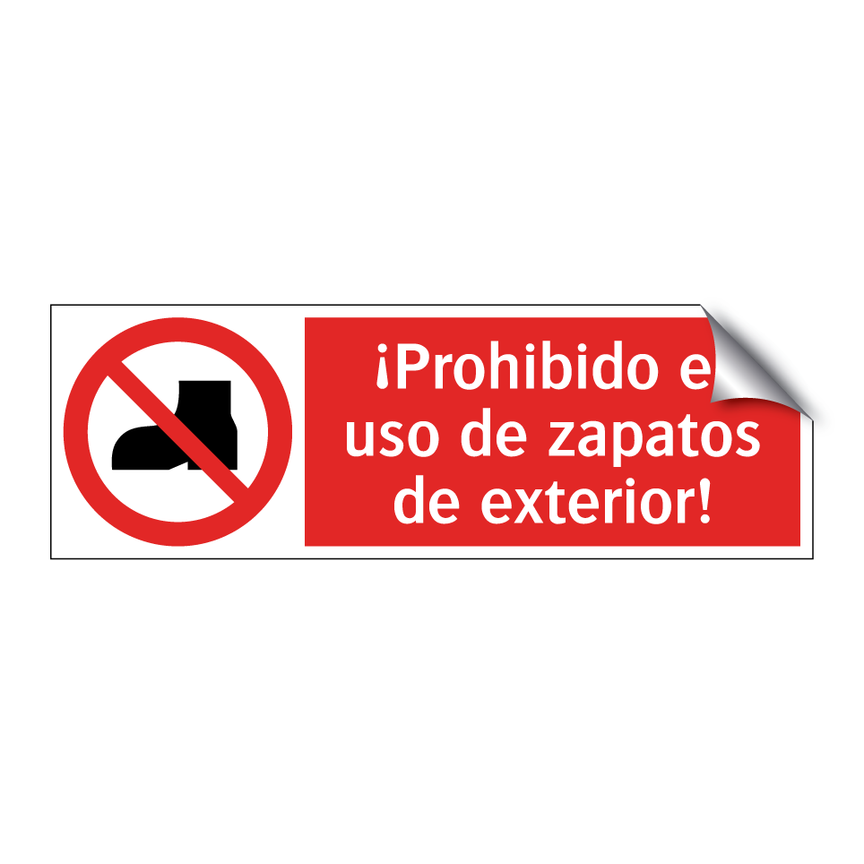 ¡Prohibido el uso de zapatos de exterior!