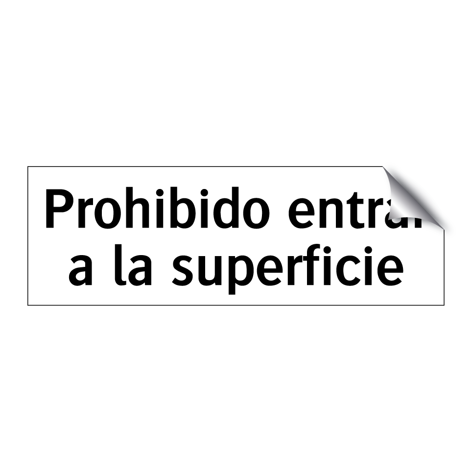 Prohibido entrar a la superficie