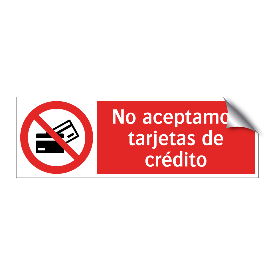 No aceptamos tarjetas de crédito