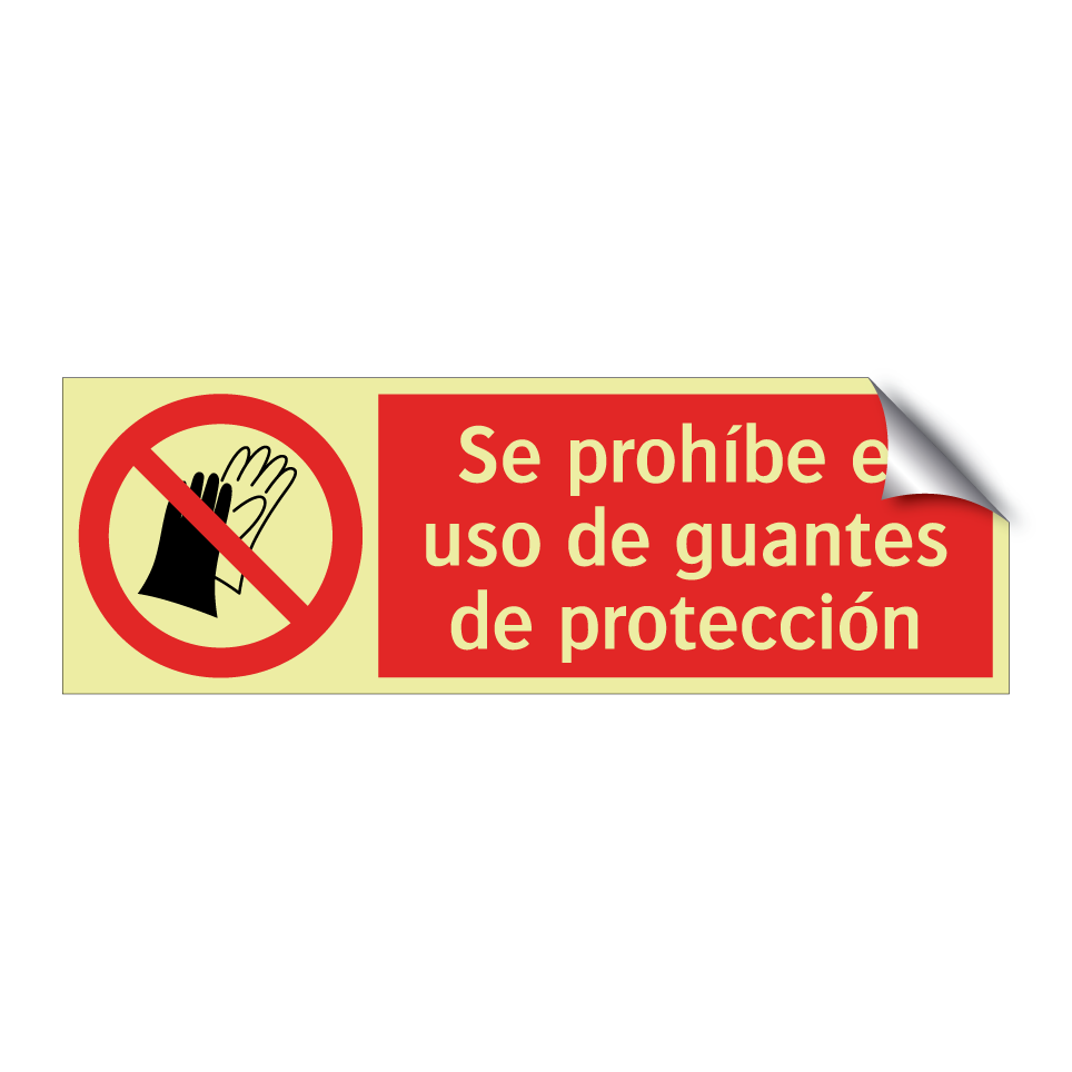 Se prohíbe el uso de guantes de protección