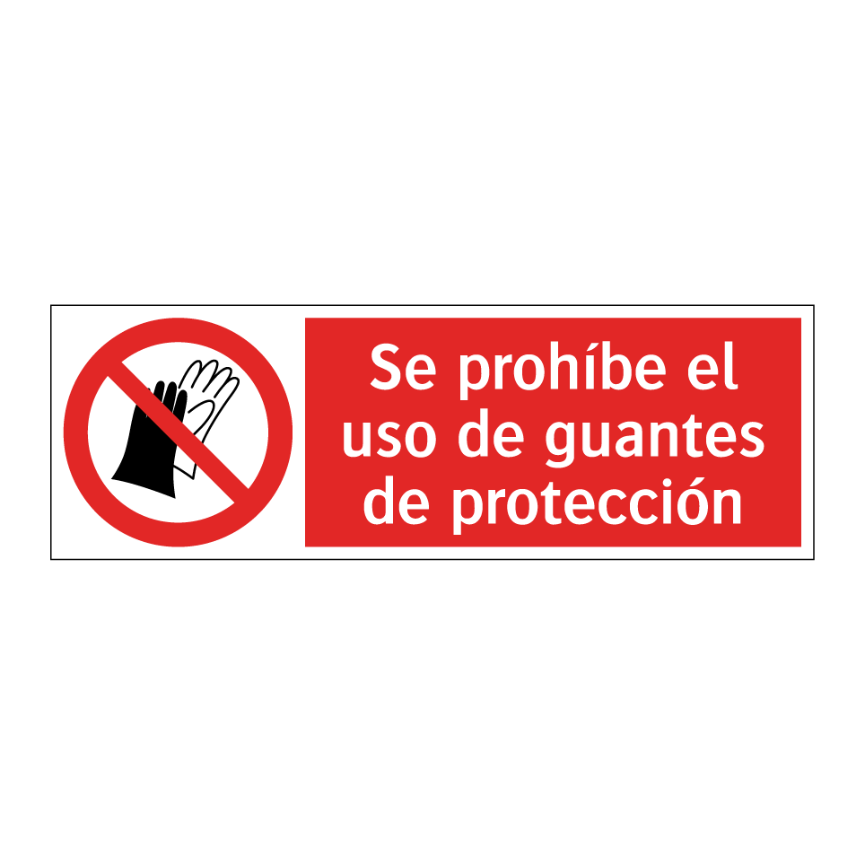 Se prohíbe el uso de guantes de protección