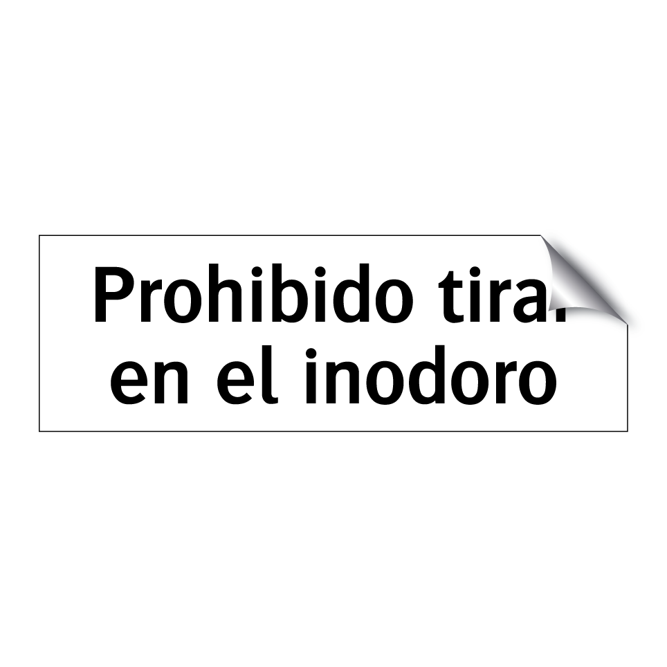 Prohibido tirar en el inodoro
