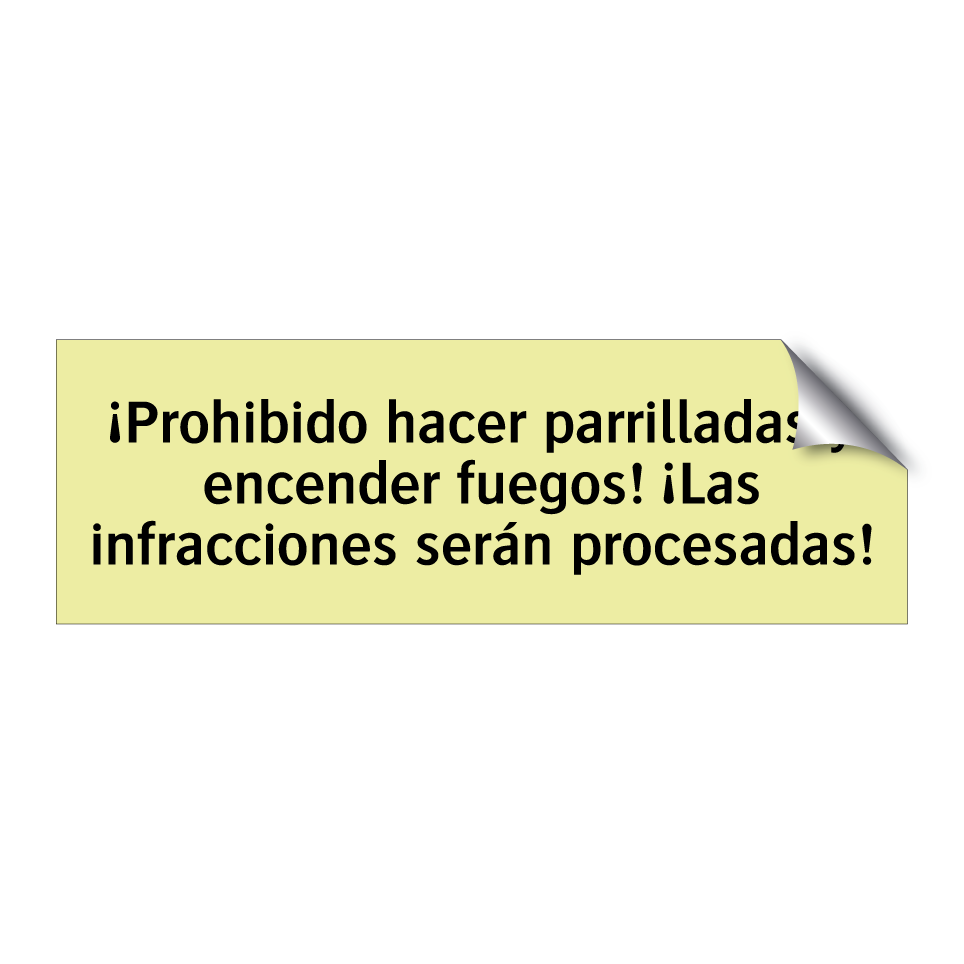 ¡Prohibido hacer parrilladas y encender fuegos! ¡Las infracciones serán procesadas!