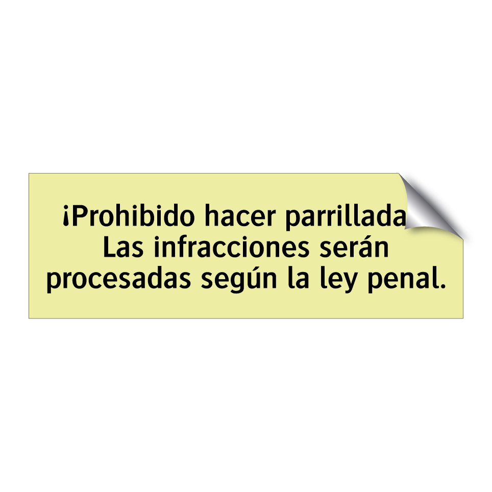 ¡Prohibido hacer parrilladas! Las infracciones serán procesadas según la ley penal.